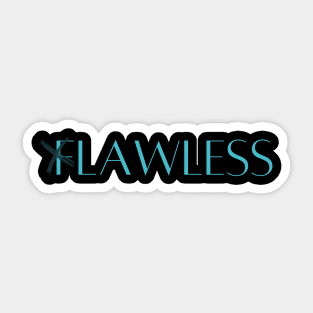 Flawless Sticker